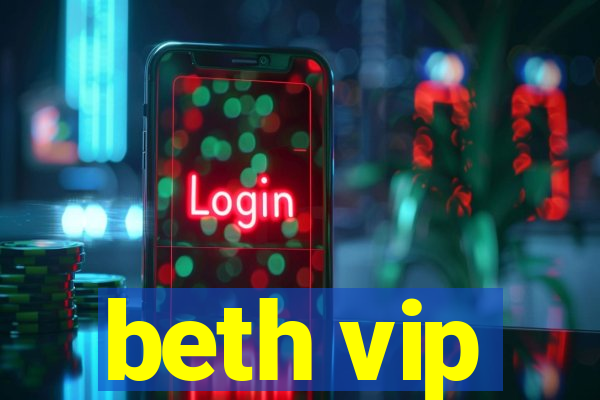 beth vip